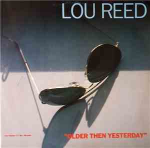 Lou Reed - Older Then Yesterday