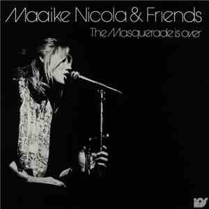 Maaike Nicola - The Masquerade Is Over