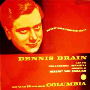 Mozart, Dennis Brain And The Philharmonia Orchestra Conducted By Herbert vo ...