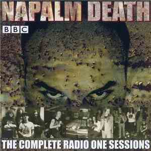 Napalm Death - The Complete Radio One Sessions