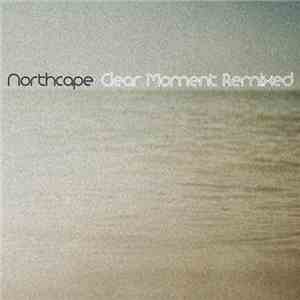 Northcape - Clear Moment Remixed