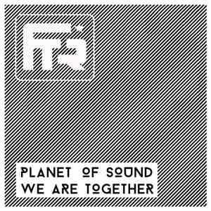 Planet Of Sound - We Are Together