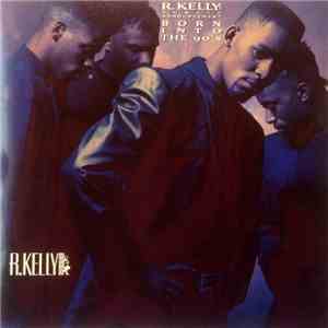 R. Kelly and Public Announcement - Born Into The 90's
