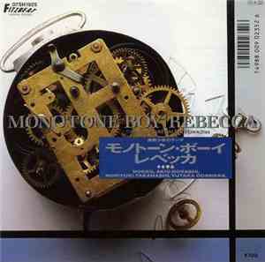 Rebecca  - Monotone Boy