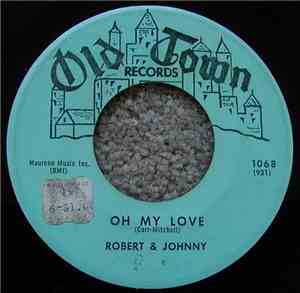 Robert & Johnny - Oh My Love / Dream Girl