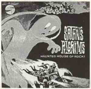 Satan's Pilgrims - Haunted House Of Rock
