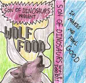 Son Of Dinosaurs - Wolf Food