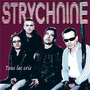 Strychnine - Tous les cris