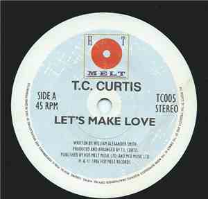 T.C. Curtis - Let's Make Love