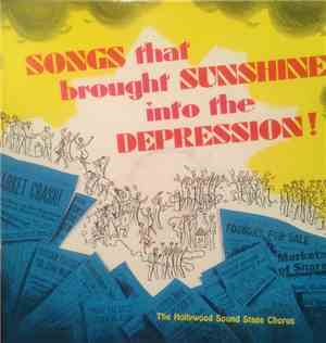 The Hollywood Sound Stage Chorus - Songs That Brought Sunshine Into The Dep ...