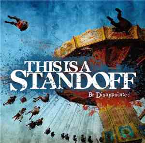 This Is A Standoff - Be Disappointed