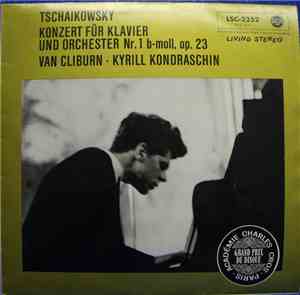 Tschaikowsky – Van Cliburn • Kyrill Kondraschin - Konzert Für Klavier Und O ...