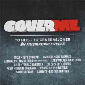 Various - Cover Me (To Hits - To Generasjoner - Én Musikkopplevelse)