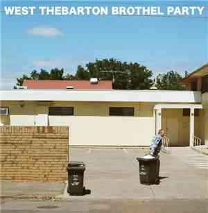 West Thebarton Brothel Party - West Thebarton Brothel Party