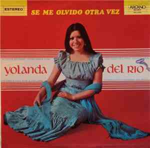 Yolanda Del Rio - Se Me Olvido Otra Vez