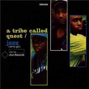 A Tribe Called Quest - Jazz (We've Got)