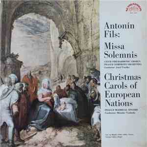 Antonín Fils - Missa Solemnis / Christmas Carols Of European Nations