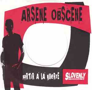 Arsene Obscene - Partir A La Guerre