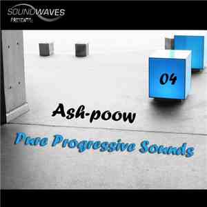 Ash-Poow - Pure Progressive Sounds 04