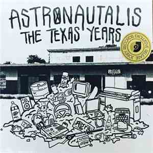 Astronautalis - The Texas Years