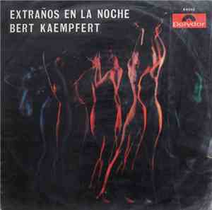 Bert Kaempfert Y Su Orquesta - Extraños En La Noche