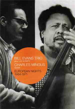 Bill Evans Trio Plus Lee Konitz / Charles Mingus Sextet - European Nights 1 ...