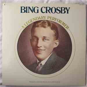 Bing Crosby - A Legendary Performer