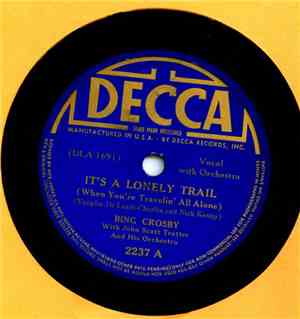 Bing Crosby - It's A Lonely Trail/When The Bloom Is On The Sage