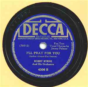 Bobby Byrne And His Orchestra - Now And Forever / I'll Pray For You