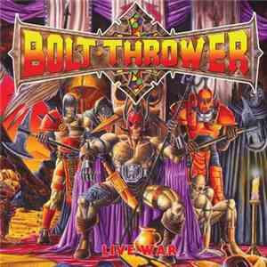 Bolt Thrower - Live War
