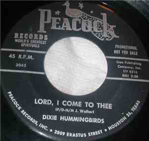 Dixie Hummingbirds - Lord, I Come To Thee / If Anybody Ask You