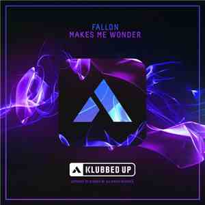 Fallon  - Makes Me Wonder