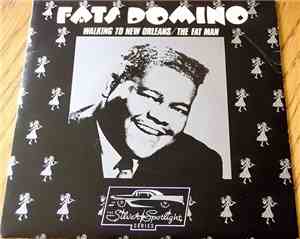 Fats Domino - Walking To New Orleans / The Fat Man