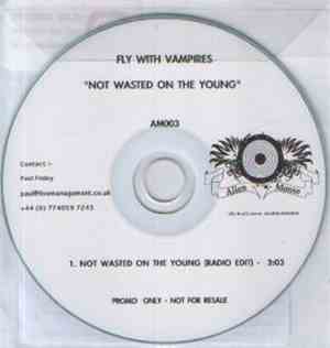 Fly With Vampires - Not Wasted On The Young