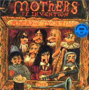 Frank Zappa, Mothers Of Invention - Ahead Of Their Time