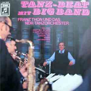 Franz Thon Und Das NDR-Tanzorchester - Tanz Beat Mit Big Band