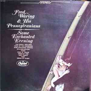 Fred Waring & His Pennsylvanians - Some Enchanted Evening