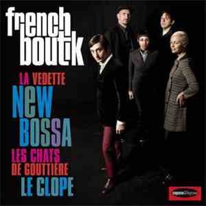 French Boutik - La Vedette / New Bossa / Les Chats De Gouttière / Le Clope