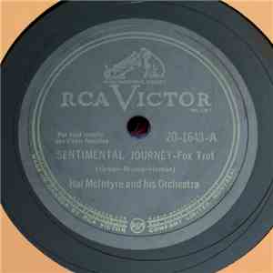 Hal McIntyre And His Orchestra - Sentimental Journey / I'm Gonna See My Bab ...