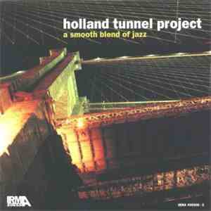 Holland Tunnel Project - A Smooth Blend Of Jazz