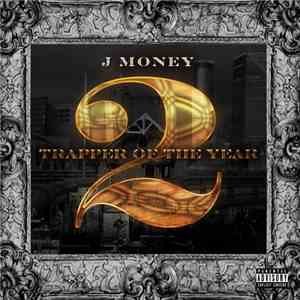 J Money  - Trapper Of The Year 2