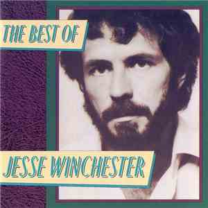 Jesse Winchester - The Best Of Jesse Winchester
