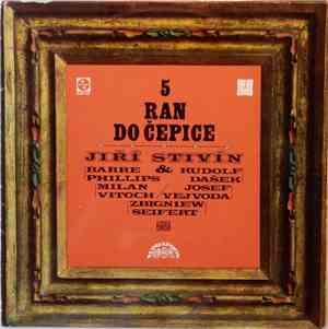 Jiří Stivín & Co. Jazz System - 5 Ran Do Čepice