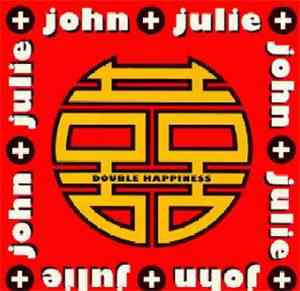 John + Julie - Double Happiness