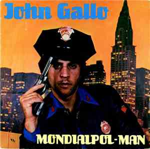 John Gallo - Mondialpol-Man / Walkie-Talkie