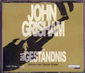 John Grisham, Charles Brauer - Das Geständnis (Gelesen Von Charles Brauer)