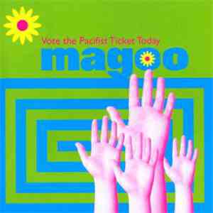Magoo  - Vote The Pacifist Ticket Today