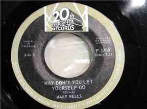Mary Wells - Why Don't You Let Yourself Go