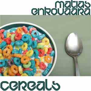 Matias Enkovaara - Cereals