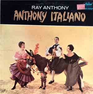 Ray Anthony & His Orchestra - Anthony Italiano